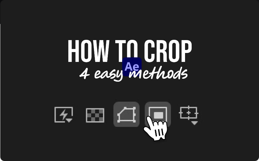 How to Crop in After Effects (4 Simple Methods)